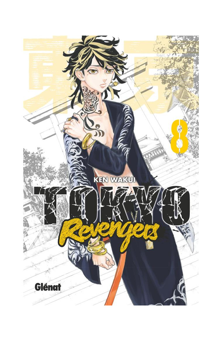 TOKYO REVENGERS - TOME 08 - WAKUI KEN - GLENAT