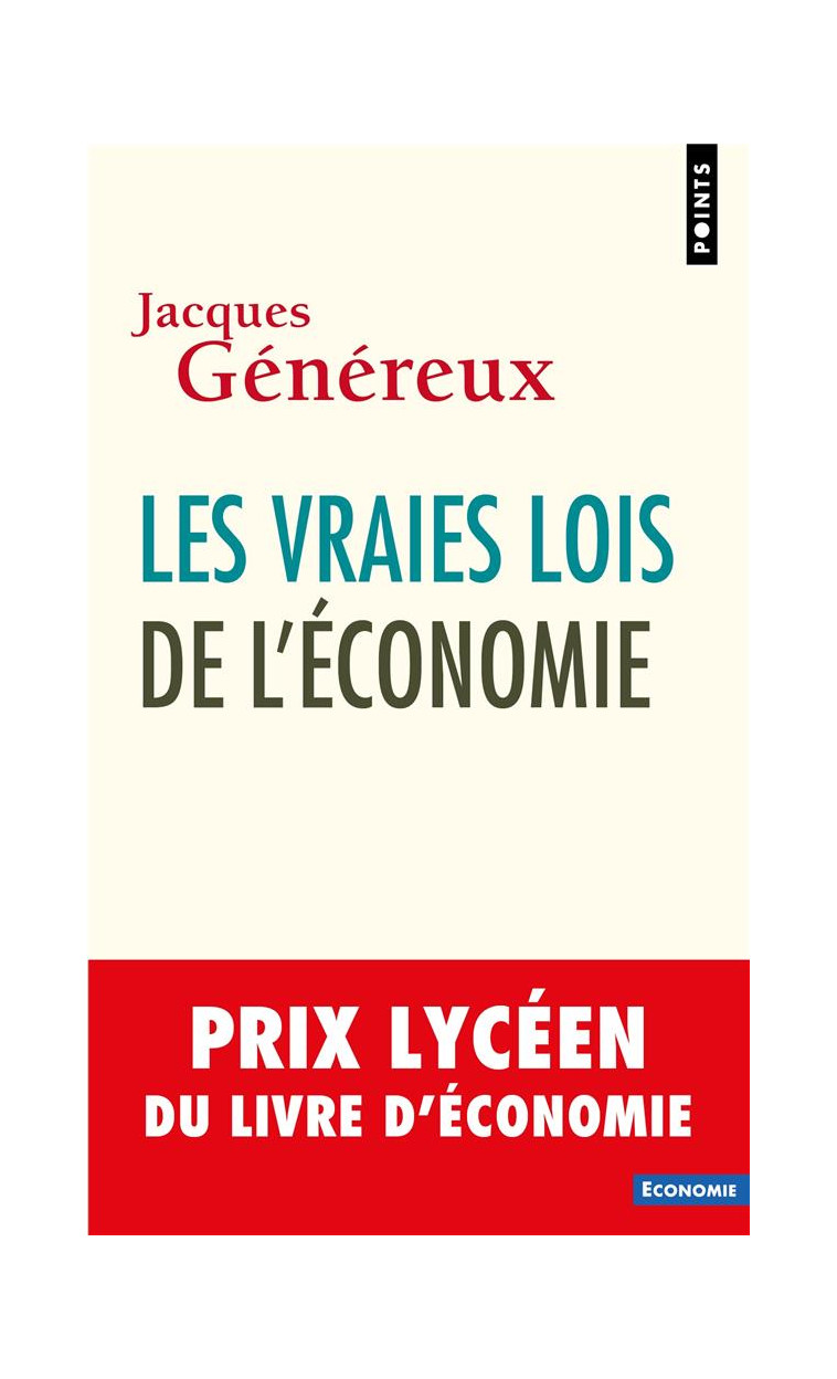 LES VRAIES LOIS DE L-ECONOMIE - PRIX LYCEEN DU LIVRE D-ECONOMIE - GENEREUX JACQUES - NC