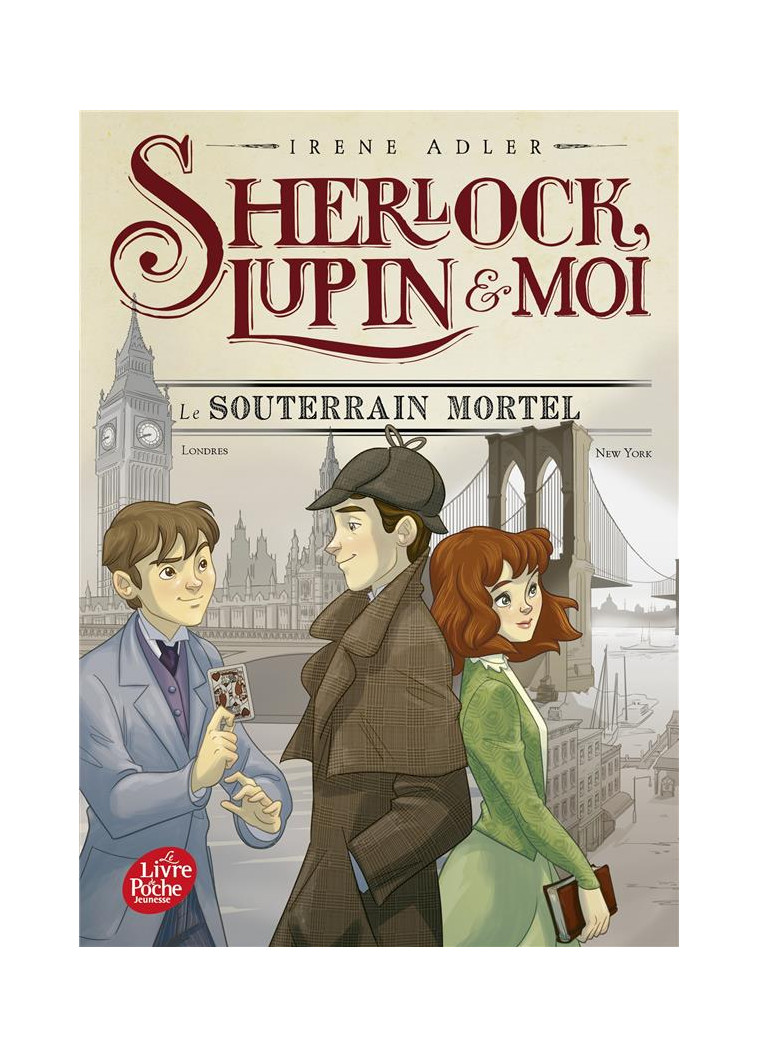 SHERLOCK, LUPIN ET MOI - TOME 13 - LE SOUTERRAIN MORTEL - ADLER IRENE - HACHETTE