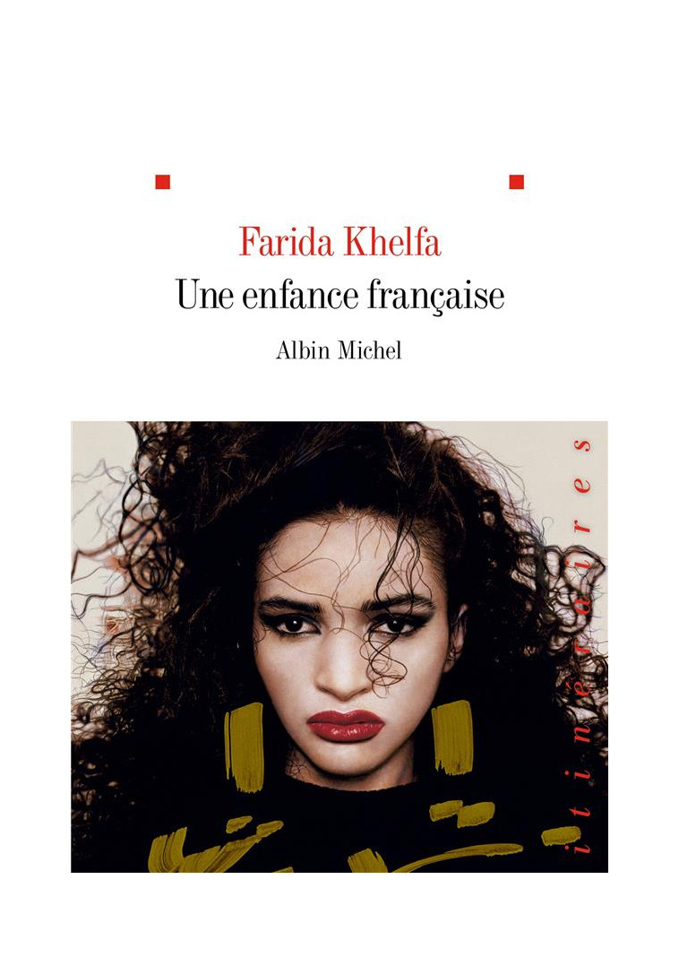 UNE ENFANCE FRANCAISE - KHELFA FARIDA - ALBIN MICHEL