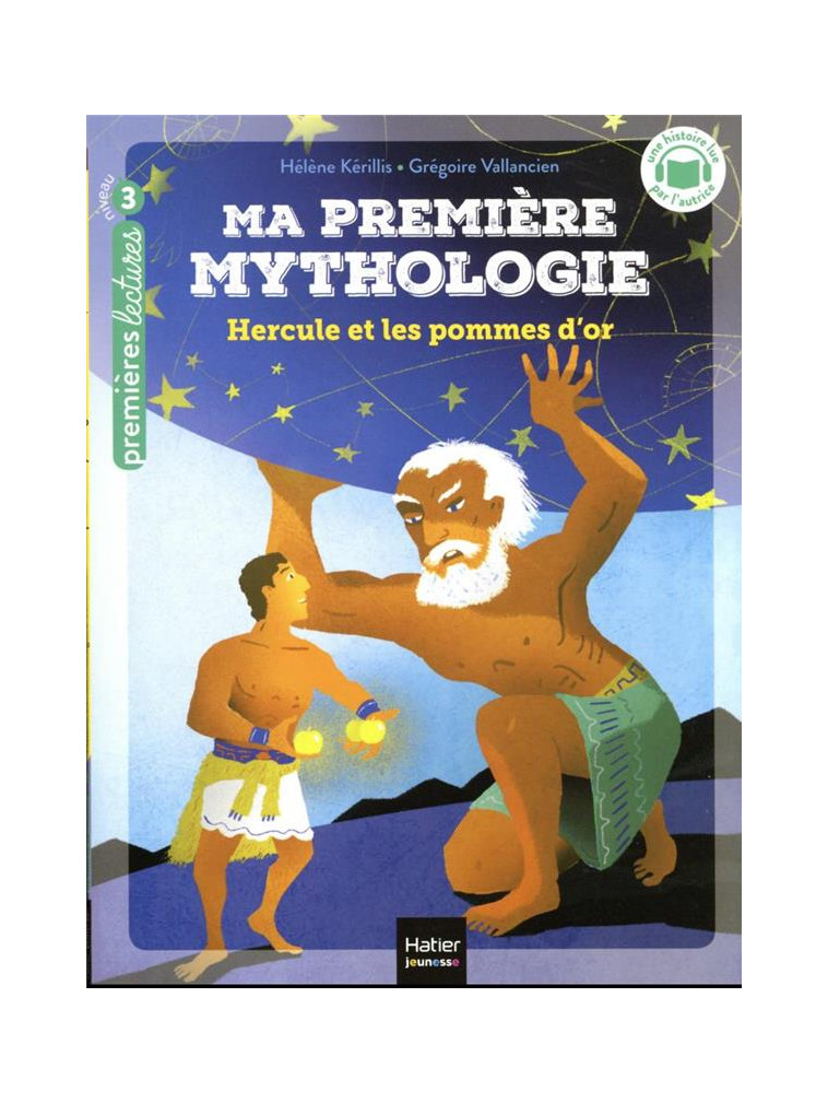 MA PREMIERE MYTHOLOGIE - T20 - MA PREMIERE MYTHOLOGIE - HERCULE ET LES POMMES D-OR - CP/CE1 6/7 ANS - KERILLIS/VALLANCIEN - HATIER SCOLAIRE