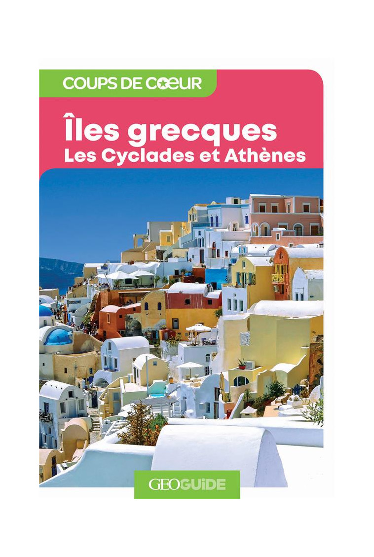 ILES GRECQUES - LES CYCLADES ET ATHENES - COLLECTIF - Gallimard-Loisirs