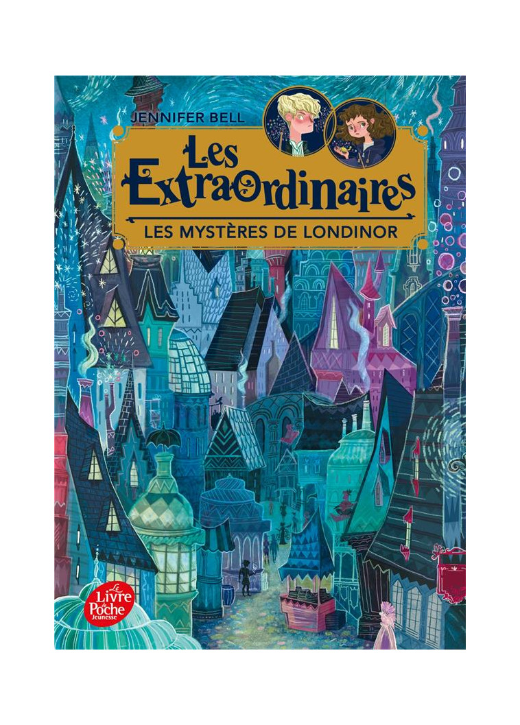 LES EXTRAORDINAIRES - TOME 1 - LES MYSTERES DE LONDINOR - BELL JENNIFER - HACHETTE