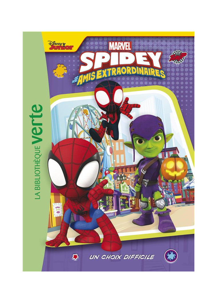 SPIDEY ET SES AMIS EXTRAORDINAIRES - T07 - SPIDEY ET SES AMIS EXTRAORDINAIRES 07 - UN CHOIX DIFFICIL - MARVEL - HACHETTE JEUN.