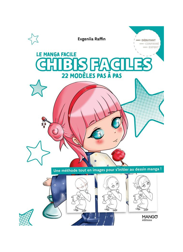 CHIBIS FACILES. 22 MODELES PAS A PAS - RAFFIN EVGENIIA - MANGO