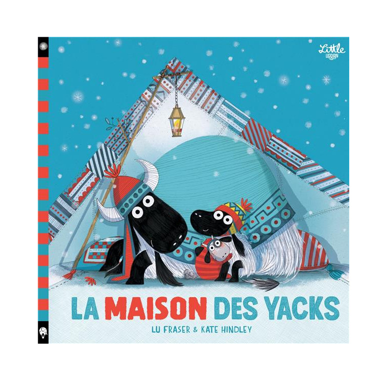 LE PLUS PETIT YACK - LA MAISON DES YACKS - FRASER LU - LITTLE URBAN