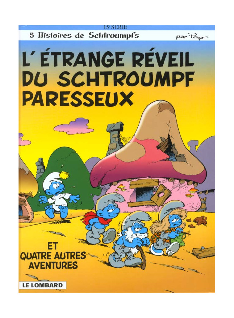 LES SCHTROUMPFS LOMBARD - TOME 15 -L- ETRANGE REVEIL DU SCHTROUMPF PARESSEUX - PEYO - LOMBARD