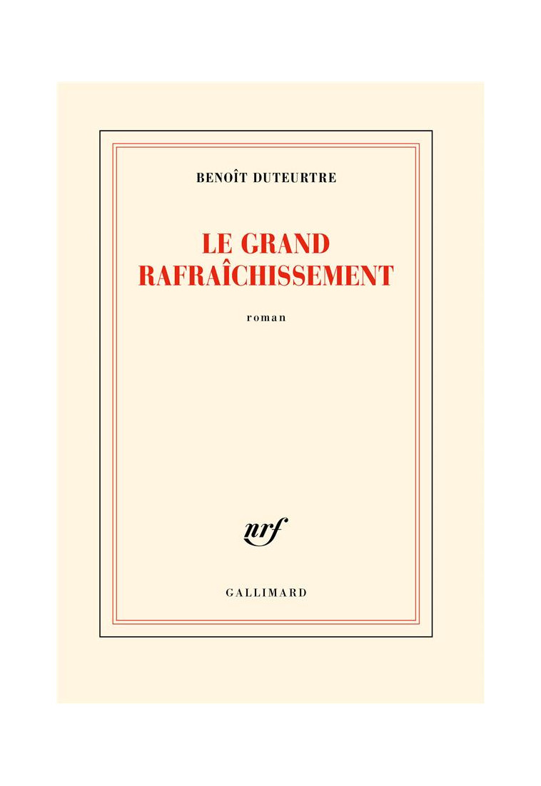 LE GRAND RAFRAICHISSEMENT - DUTEURTRE - GALLIMARD