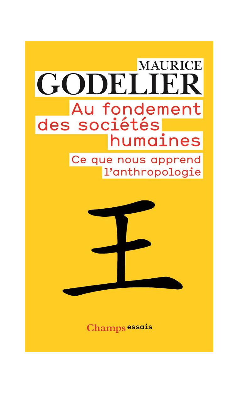 AU FONDEMENT DES SOCIETES HUMAINES - GODELIER MAURICE - FLAMMARION