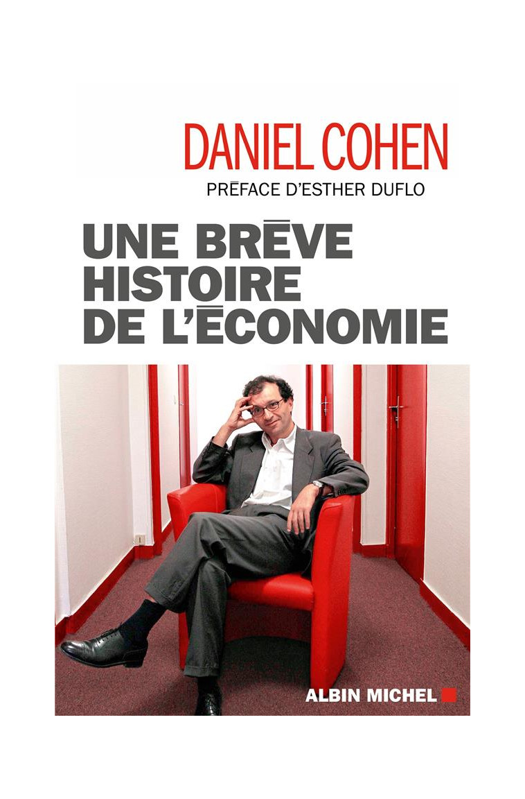 UNE BREVE HISTOIRE DE L-ECONOMIE - COHEN/DUFLO - ALBIN MICHEL