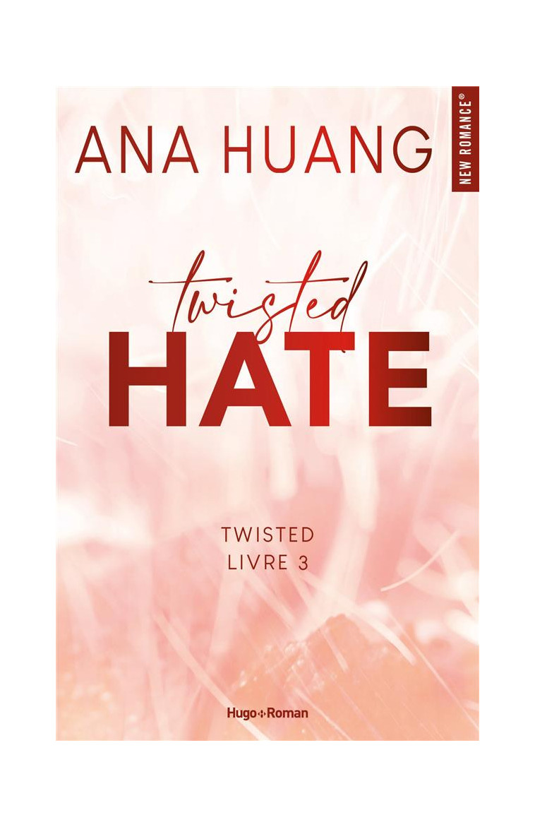 TWISTED TOME 3 : TWISTED HATE - HUANG, ANA - HUGO JEUNESSE