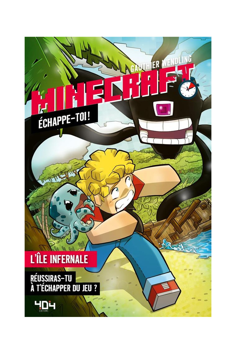 MINECRAFT - ECHAPPE-TOI ! - L-ILE INFERNALE - WENDLING GAUTHIER - 404 EDITIONS