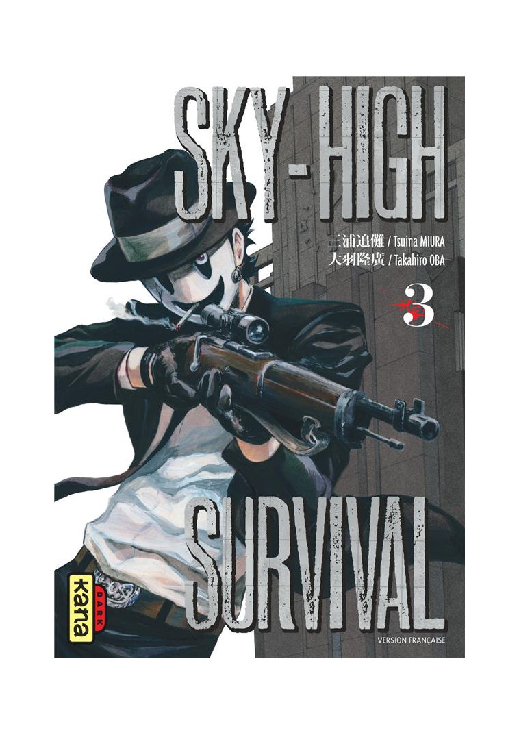 SKY-HIGH SURVIVAL - TOME 3 - TAKAHIRO OBA - Kana