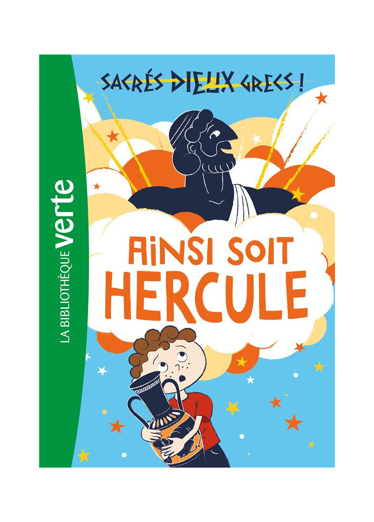 SACRES DIEUX GRECS ! - T01 - SACRES DIEUX GRECS ! 01 - AINSI SOIT HERCULE - TARAKSON - HACHETTE