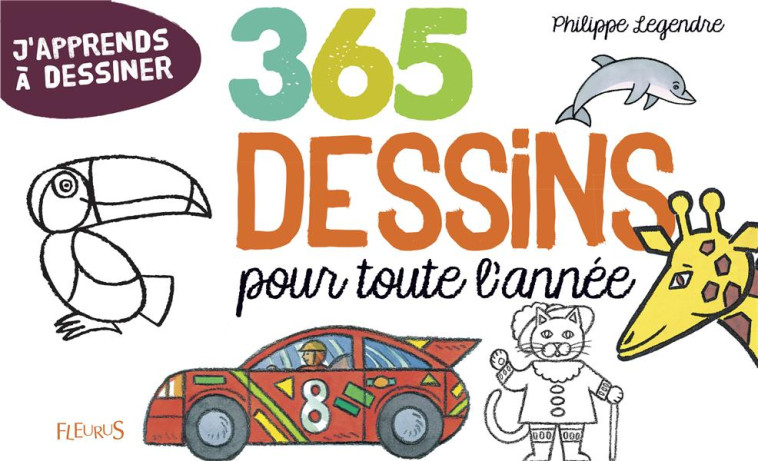 365 DESSINS POUR TOUTE L-ANNEE - LEGENDRE PHILIPPE - Fleurus