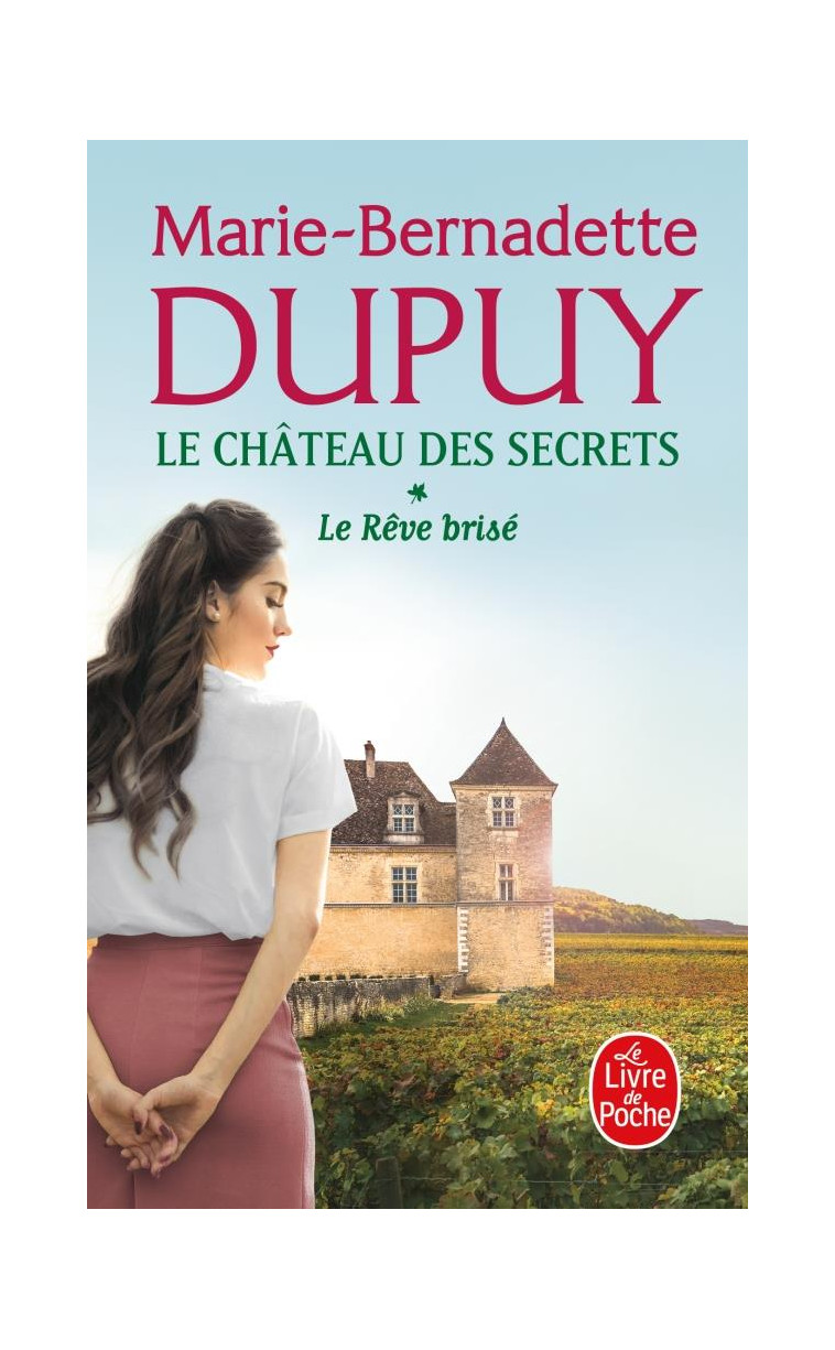 LE REVE BRISE (LE CHATEAU DES SECRETS, TOME 1) - DUPUY - LGF/Livre de Poche