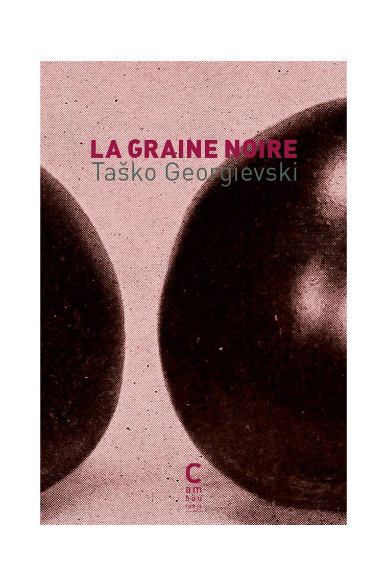 LA GRAINE NOIRE - GHEORGHIEVSKI - CAMBOURAKIS