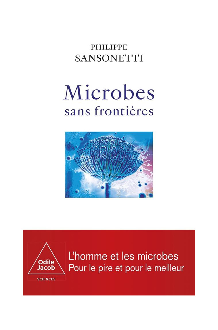 MICROBES SANS FRONTIERES - SANSONETTI - JACOB