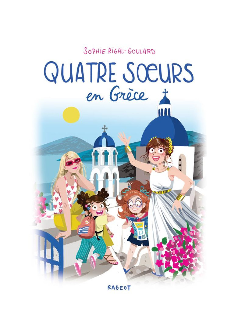 QUATRE SOEURS - T13 - QUATRE SOEURS EN GRECE - RIGAL-GOULARD - RAGEOT