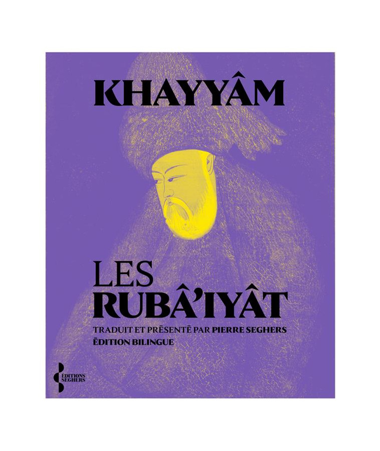 LES RUBA-IYAT - KHAYYAM - SEGHERS