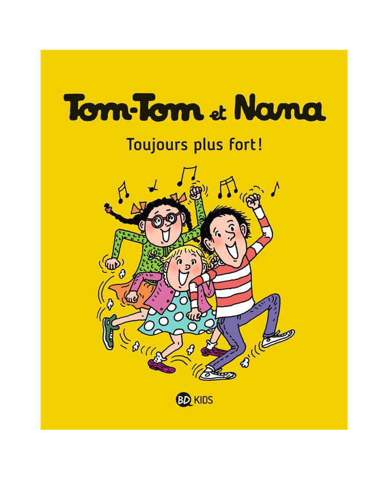 TOM-TOM ET NANA TOME 29 : TOUJOURS PLUS FORT ! - COHEN, JACQUELINE  - Bayard Jeunesse