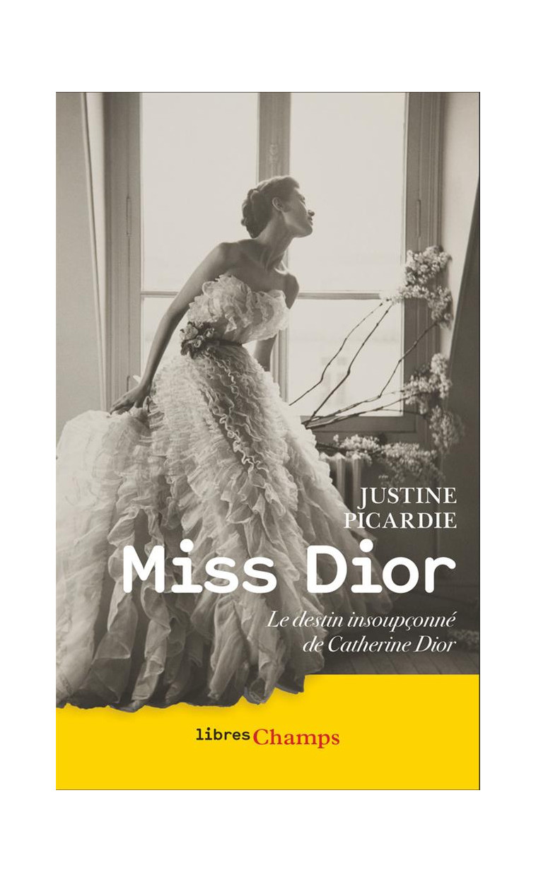 MISS DIOR - LE DESTIN INSOUPCONNE DE CATHERINE DIOR - PICARDIE - FLAMMARION