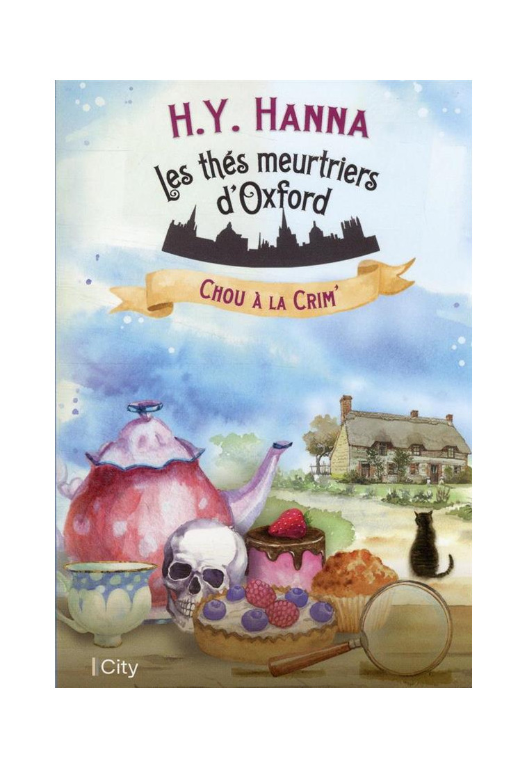 LES THES MEURTRIERS D-OXFORD - T01 - CHOU A LA CRIM- - HANNA H.Y. - CITY