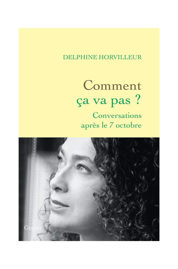 COMMENT CA VA PAS ? - CONVERSATIONS APRES LE 7 OCTOBRE - HORVILLEUR DELPHINE - GRASSET