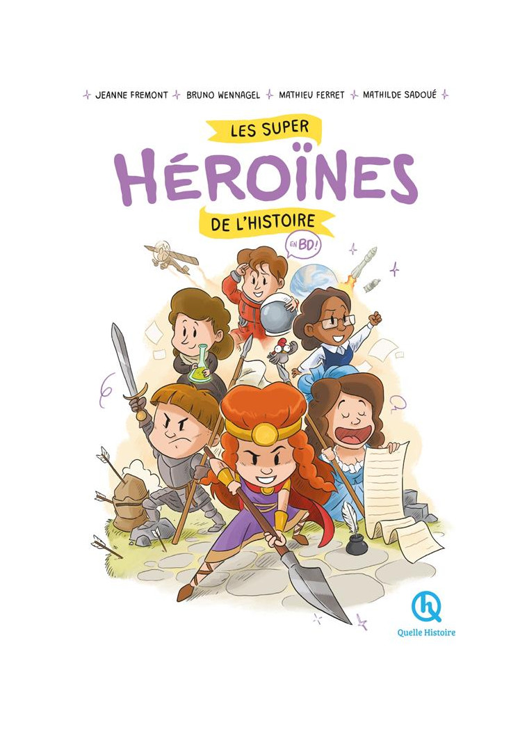 LES SUPER HEROINES DE L-HISTOIRE EN BD - JEANNE FREMONT - QUELLE HISTOIRE