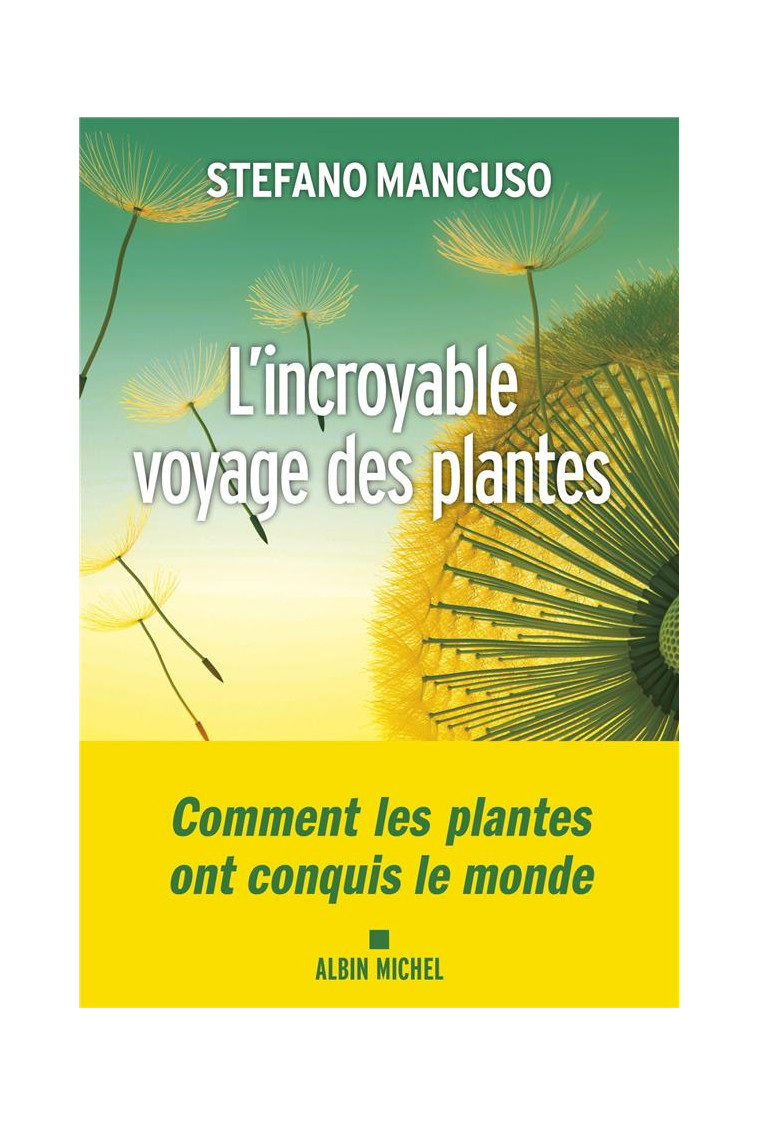 L-INCROYABLE VOYAGE DES PLANTES - MANCUSO STEFANO - ALBIN MICHEL