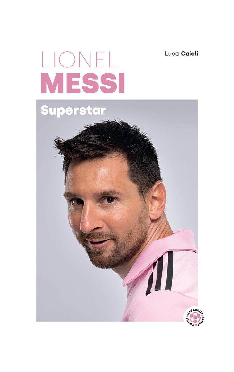 LIONEL MESSI - SUPERSTAR - CAIOLI LUCA - MARABOUT