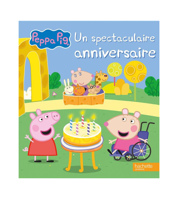 PEPPA PIG - UN SPECTACULAIRE ANNIVERSAIRE - ALBUM RC - HASBRO - HACHETTE