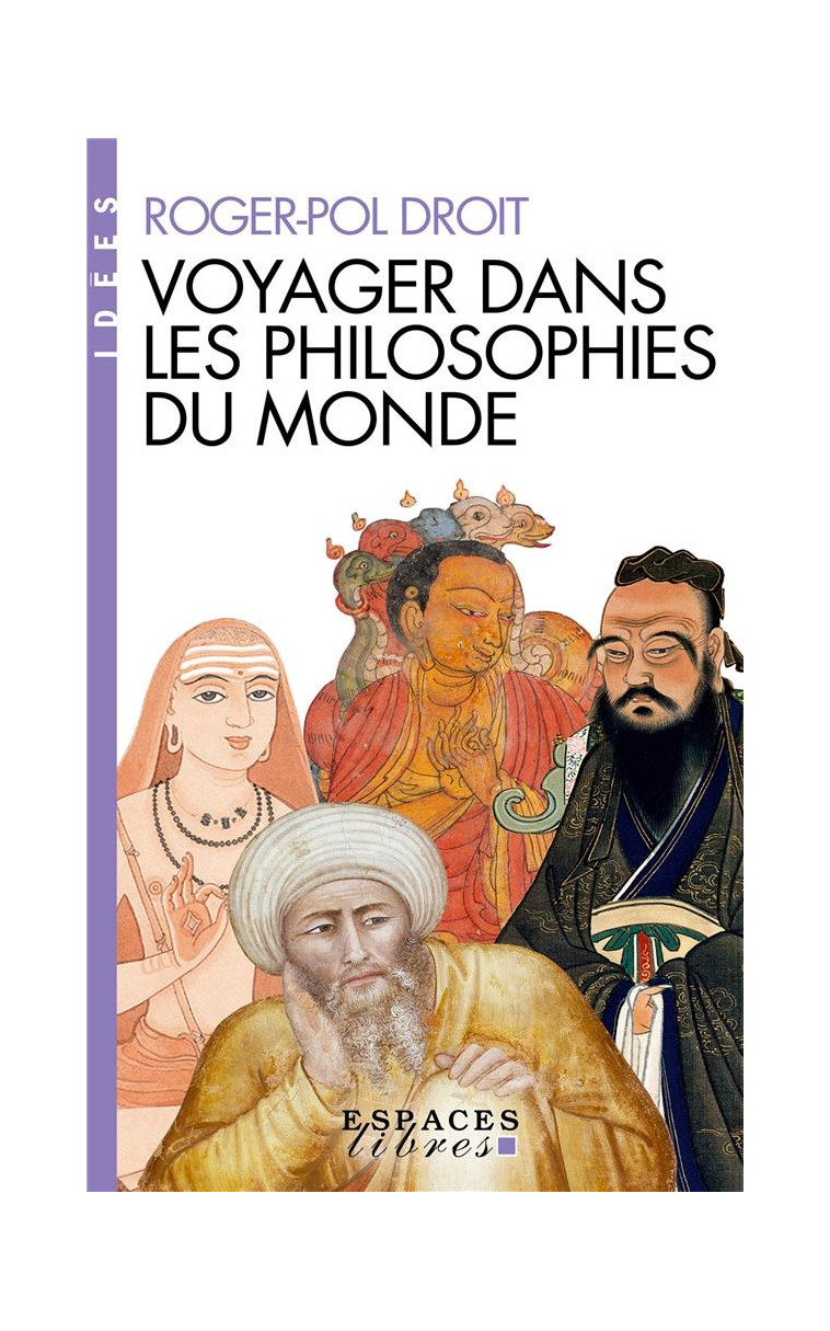 VOYAGER DANS LES PHILOSOPHIES DU MONDE (ESPACES LIBRES - IDEES) - DROIT ROGER-POL - ALBIN MICHEL