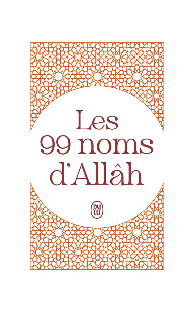 LES 99 NOMS D-ALLAH - XXX - J'AI LU