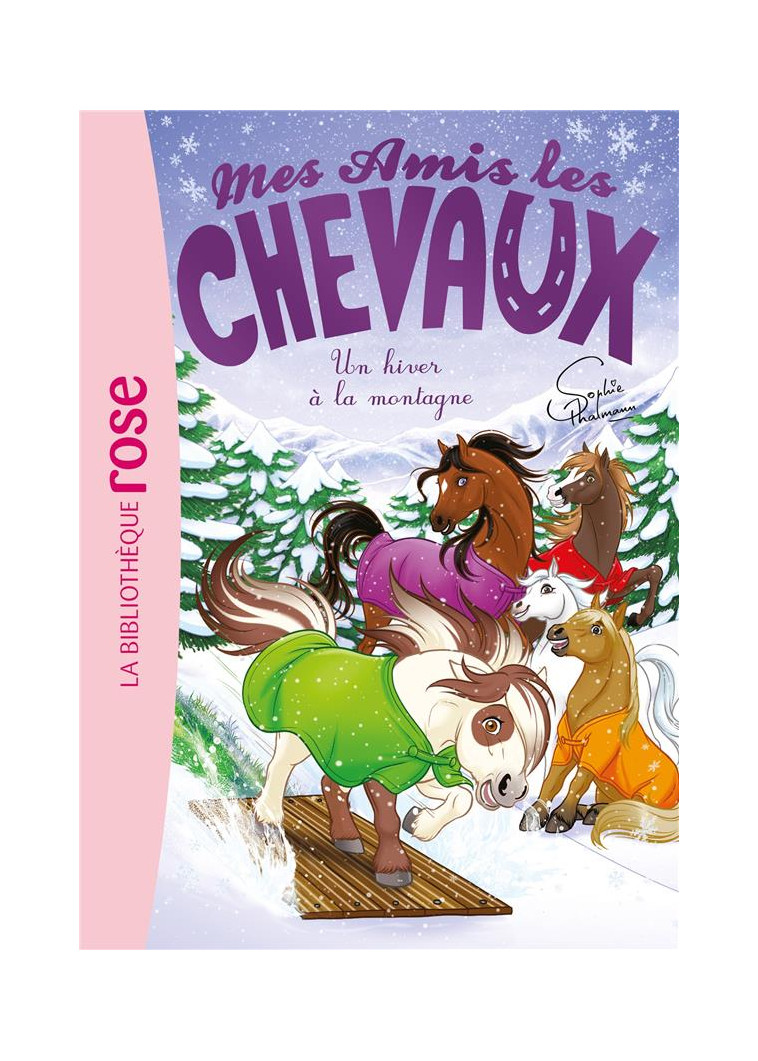 MES AMIS LES CHEVAUX - SOPHIE THALMANN - T44 - MES AMIS LES CHEVAUX 44 - DES VACANCES A LA MONTAGNE - LIVRE/THALMANN - HACHETTE