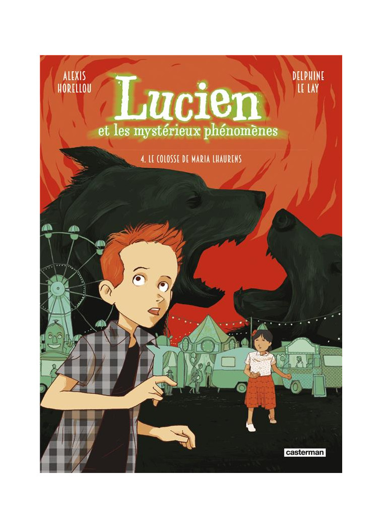 LUCIEN ET LES MYSTERIEUX PHENOMENES - VOL04 - LE COLOSSE DE MARIA LHAURENS - LE LAY/HORELLOU - CASTERMAN