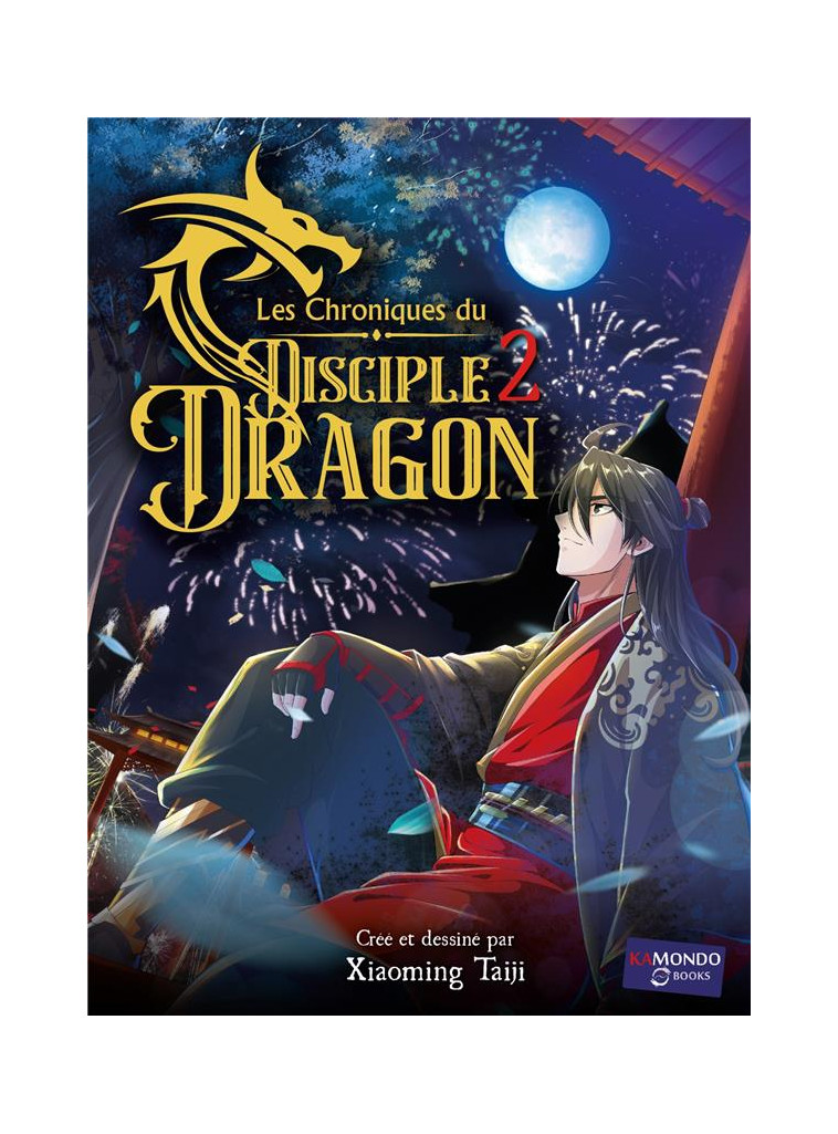 LES CHRONIQUES DU DISCIPLE DRAGON T2 - THREE REALMS AND SIX - KAMONDO BOOKS