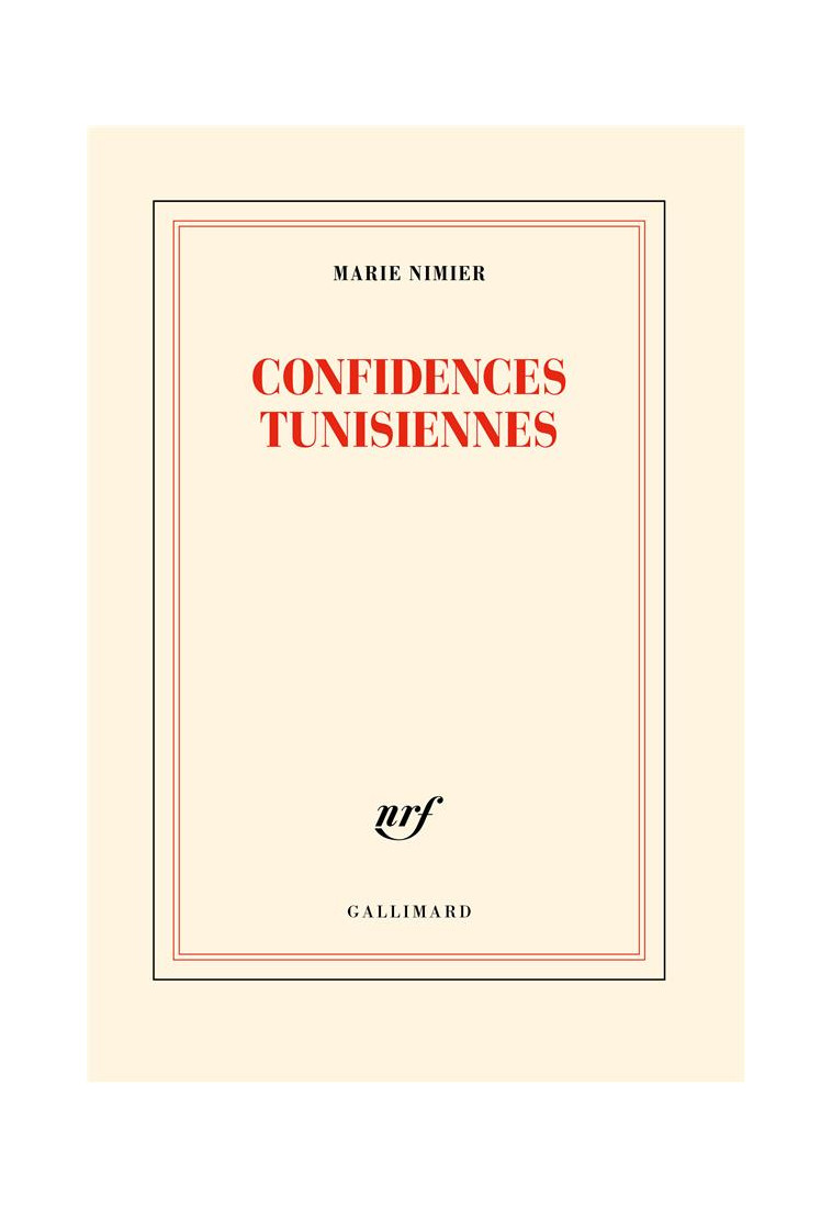 CONFIDENCES TUNISIENNES - NIMIER MARIE - GALLIMARD