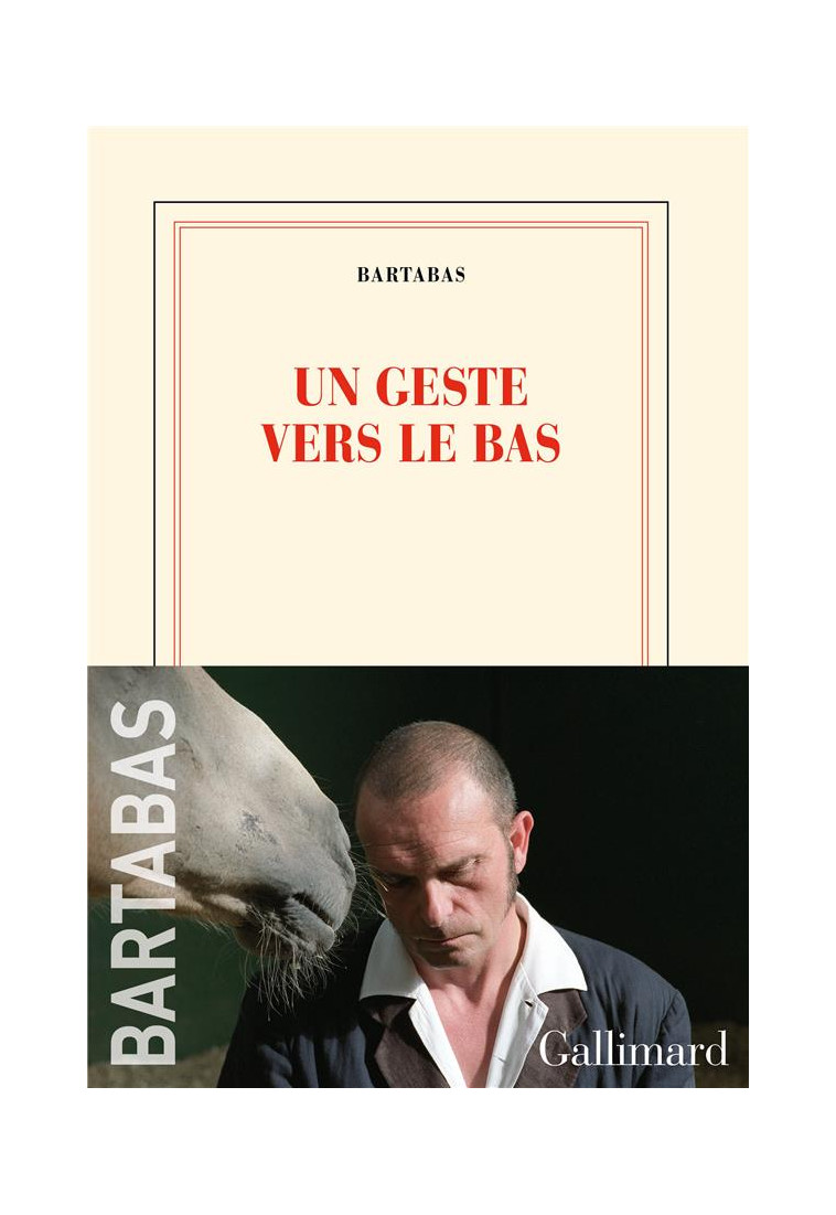 UN GESTE VERS LE BAS - BARTABAS - GALLIMARD