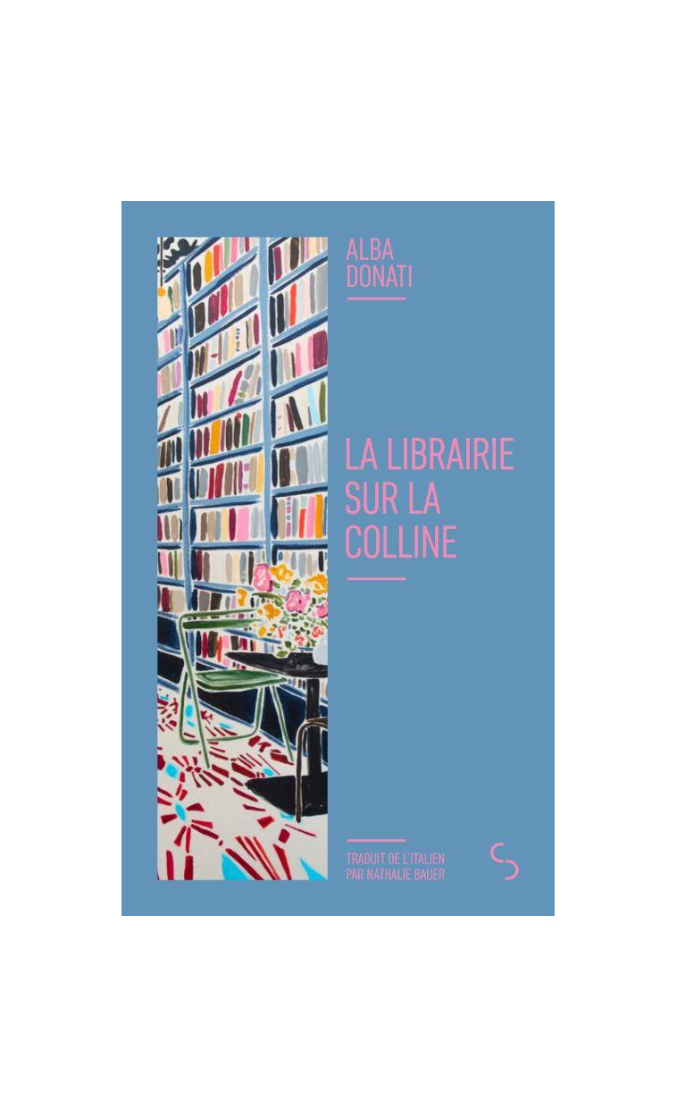 LA LIBRAIRIE SUR LA COLLINE - DONATI - BOURGOIS