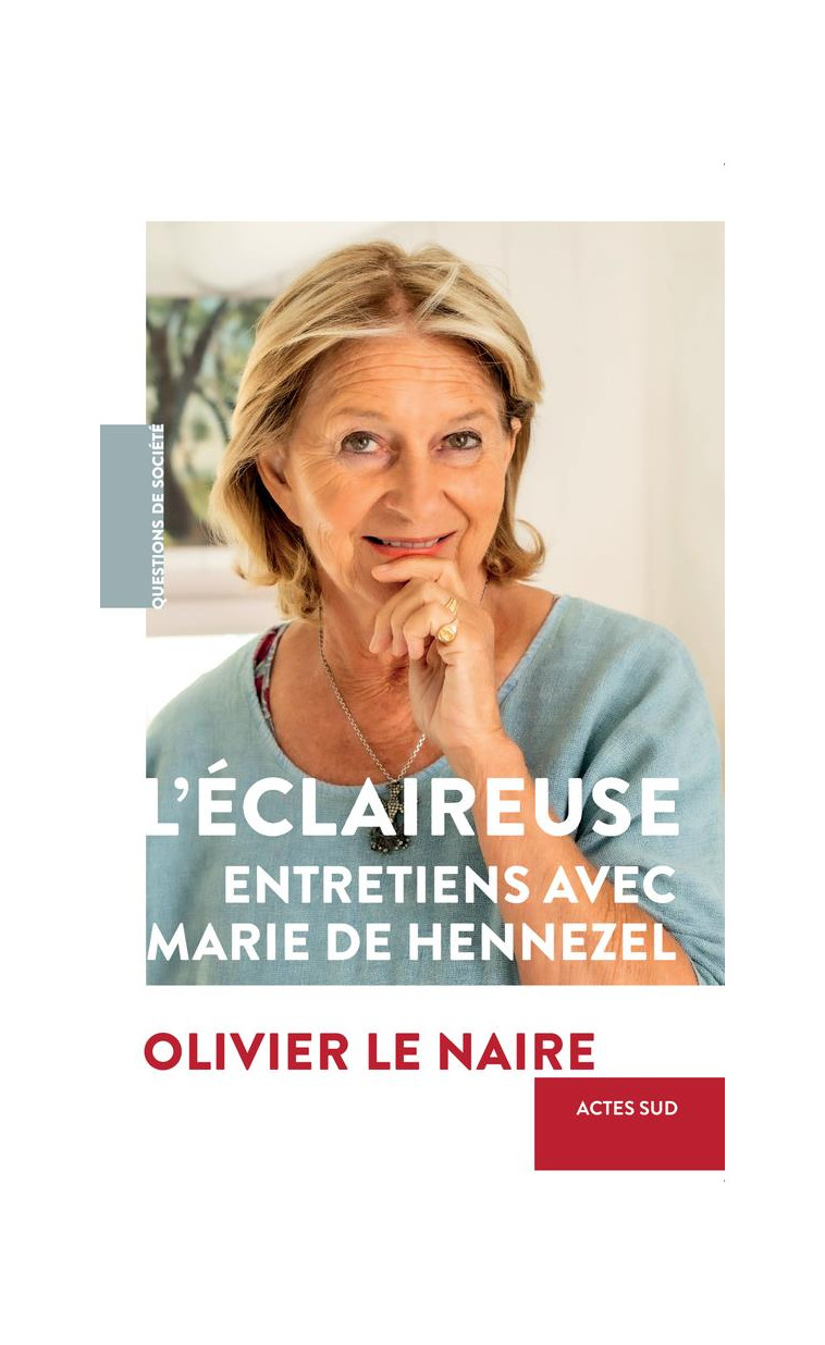 L-ECLAIREUSE - ENTRETIENS AVEC MARIE DE HENNEZEL - DE HENNEZEL/LE NAIRE - ACTES SUD