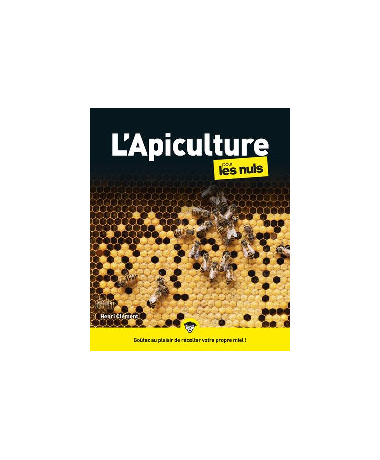 L-APICULTURE POUR LES NULS, GRAND FORMAT, 2E ED - CLEMENT HENRI - FIRST