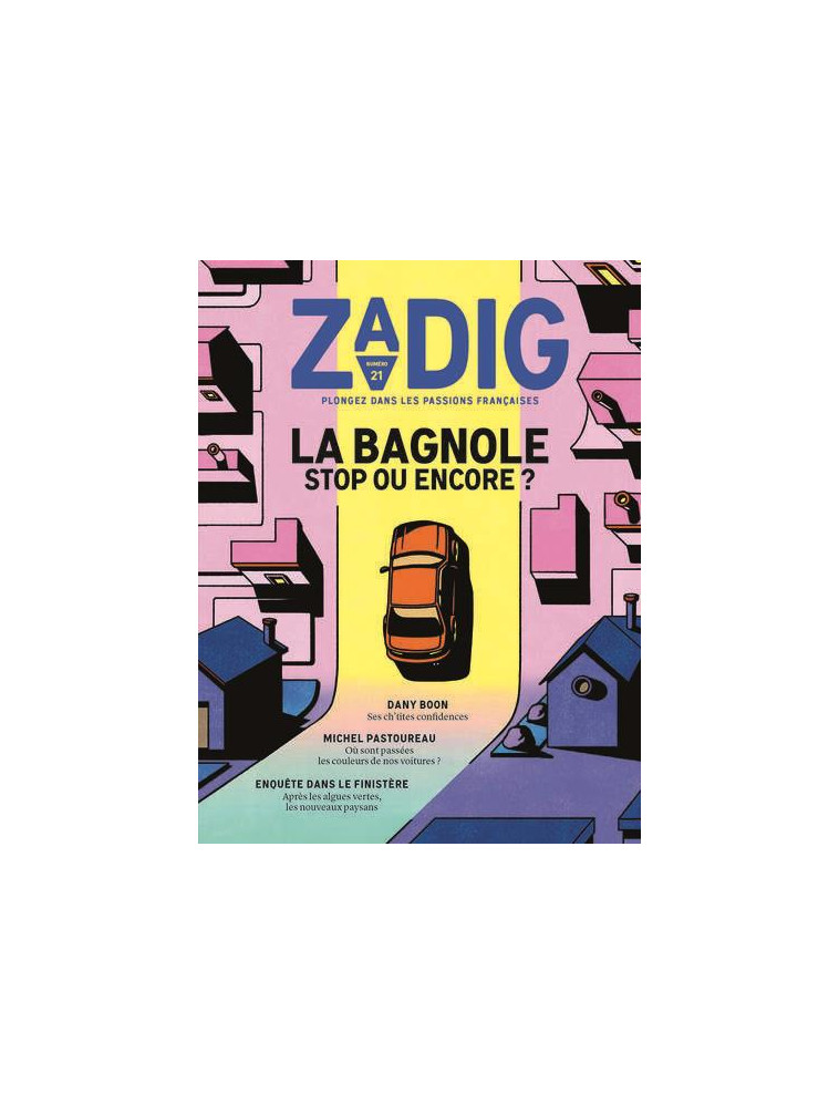 ZADIG N21 - LA BAGNOLE, STOP OU ENCORE ? - FOTTORINO ERIC - NC