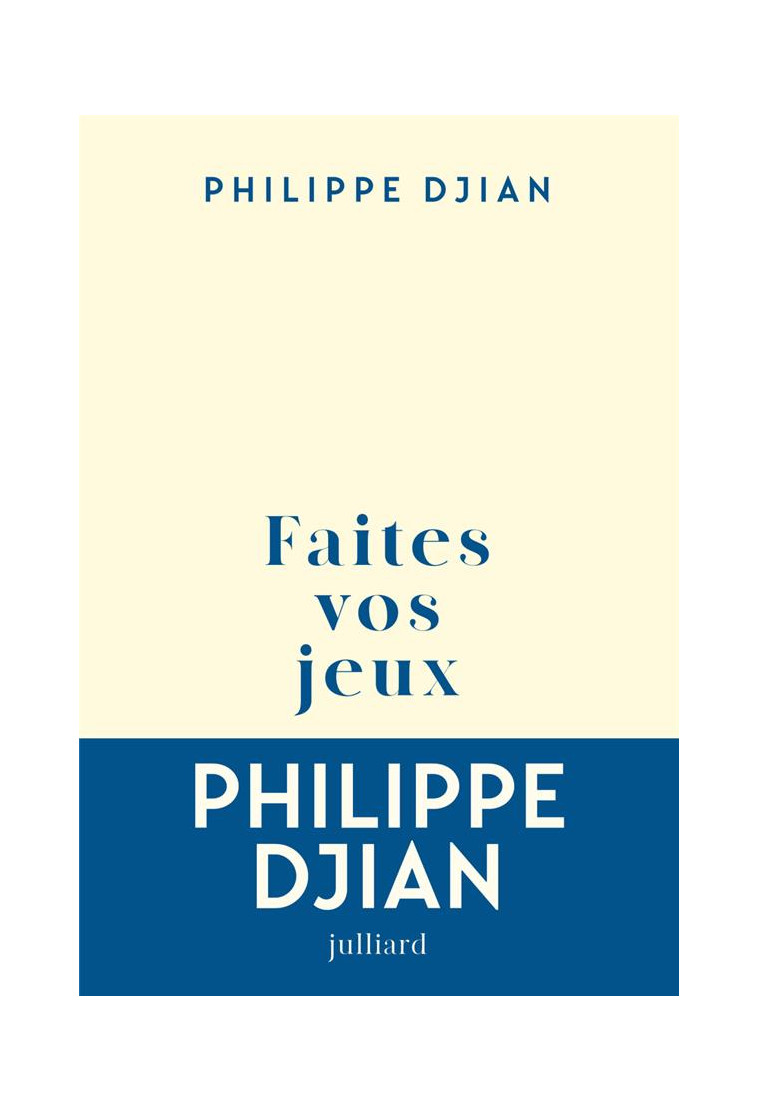 FAITES VOS JEUX - DJIAN PHILIPPE - JULLIARD