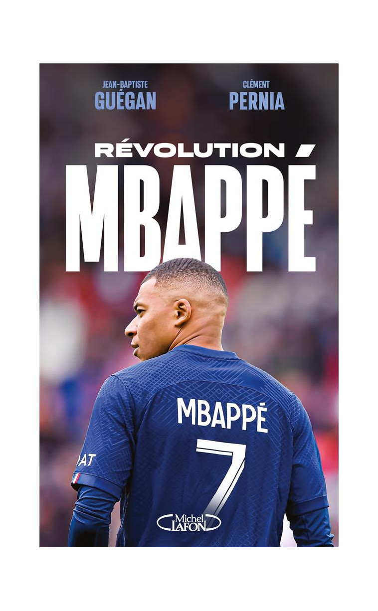 REVOLUTION MBAPPE - GUEGAN/PERNIA - MICHEL LAFON