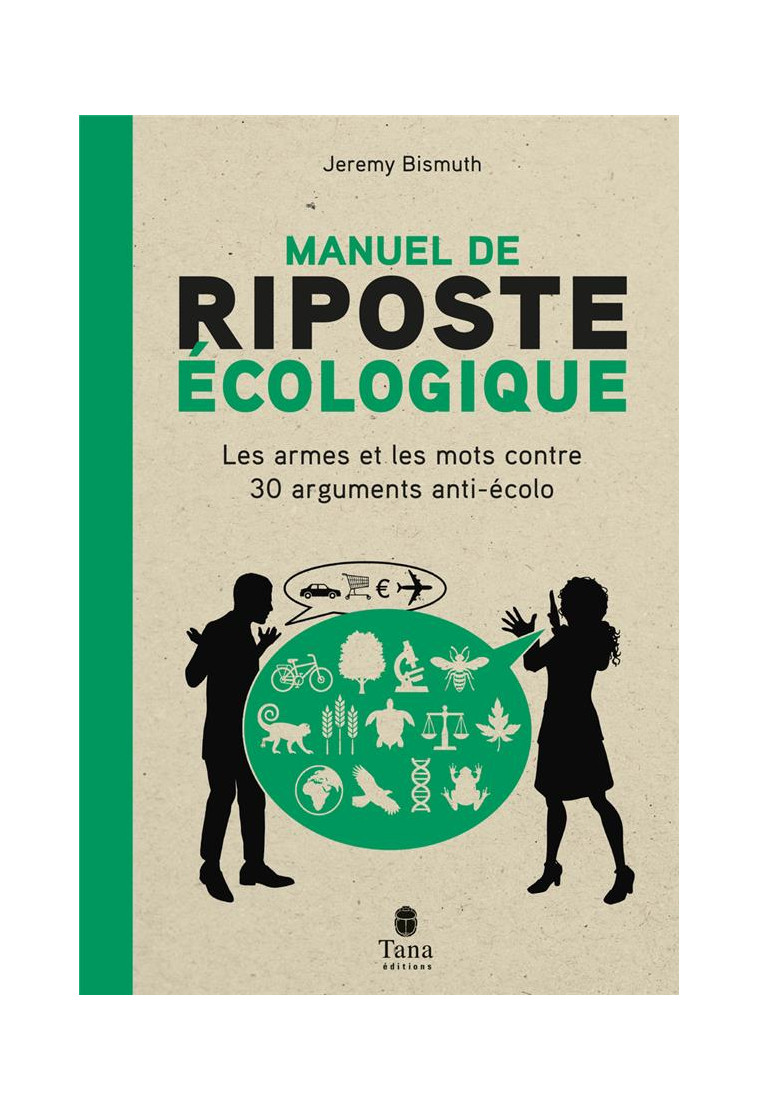 MANUEL DE RIPOSTE ECOLOGIQUE - BISMUTH JEREMY - TANA