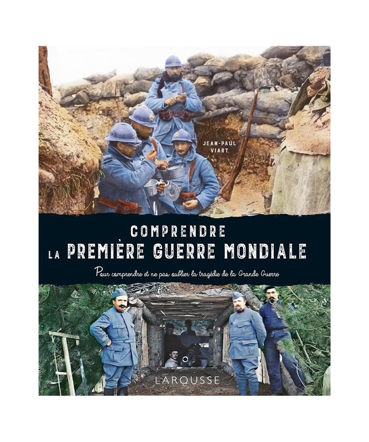 COMPRENDRE LA PREMIERE GUERRE MONDIALE - COLLECTIF - LAROUSSE