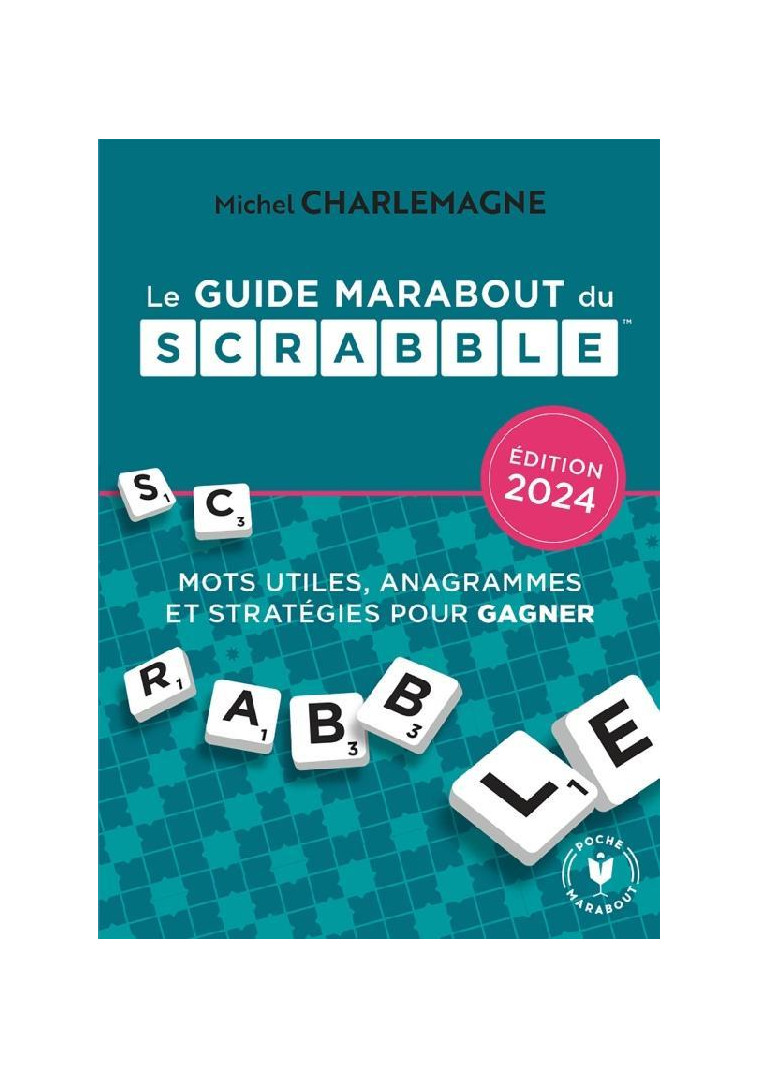 LE GRAND GUIDE MARABOUT DU SCRABBLE - CHARLEMAGNE MICHEL - MARABOUT