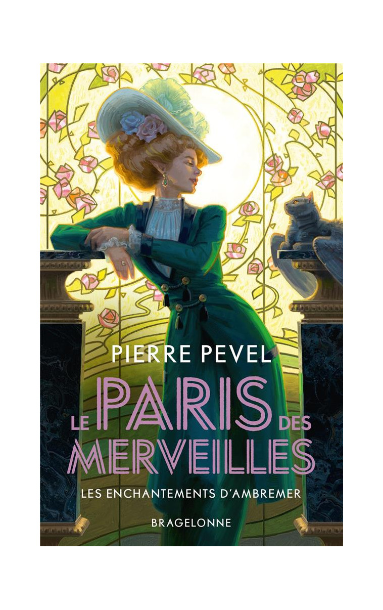 LE PARIS DES MERVEILLES, T1 : LES ENCHANTEMENTS D-AMBREMER - PEVEL/TESSIER - BRAGELONNE