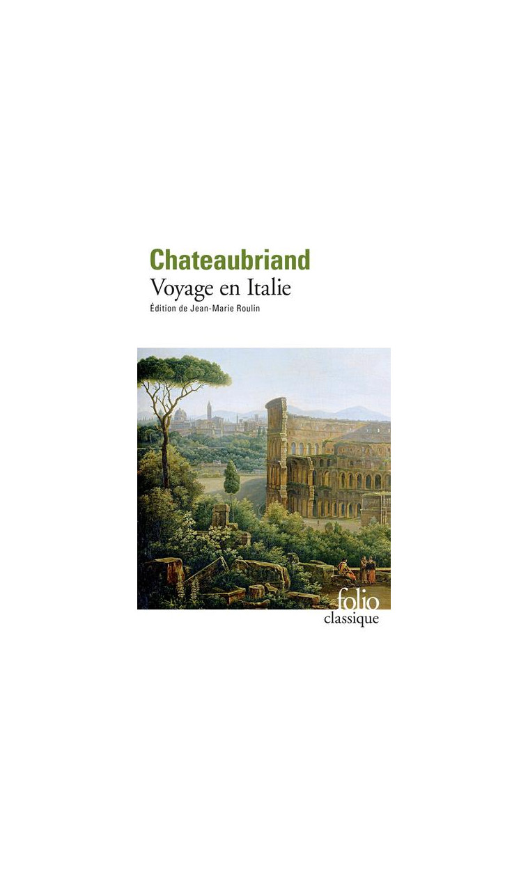 VOYAGE EN ITALIE - CHATEAUBRIAND - GALLIMARD